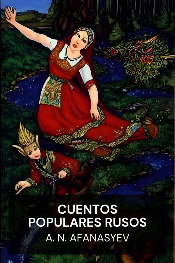 Cuentos populares rusos - A. N. Afanasyev (Russian Folktales - Espanol)
