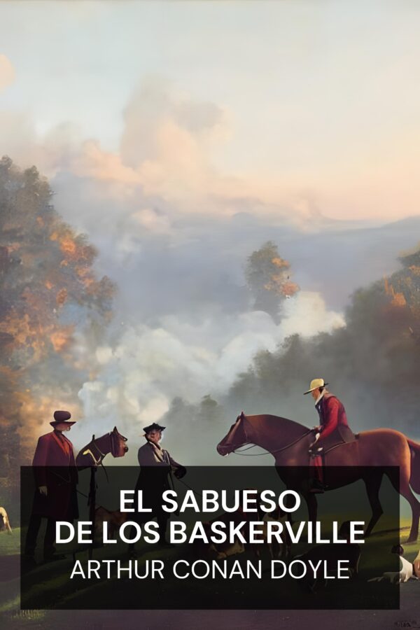 El sabueso de los Baskerville - Arthur Conan Doyle (The Hound of the Baskervilles - Espanol)