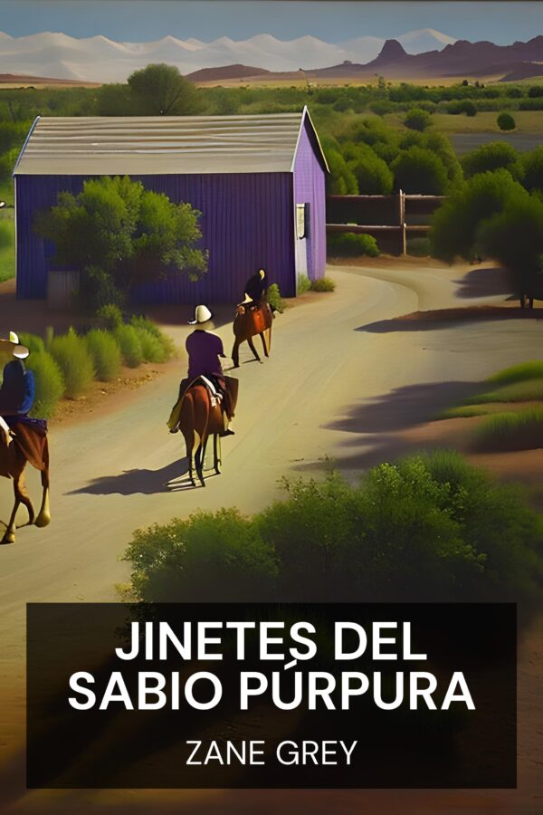 Jinetes del Sabio Púrpura - Zane Grey (Riders of the Purple Sage - Espanol)