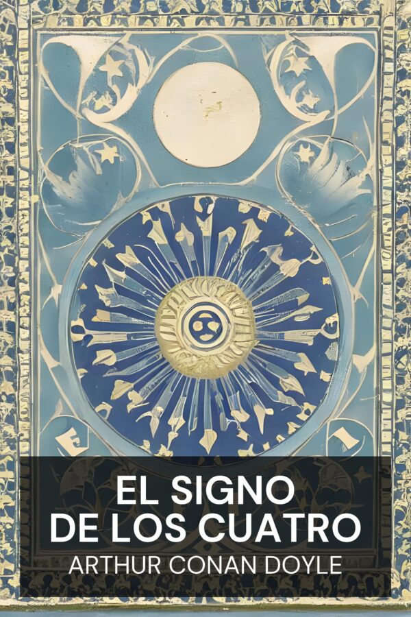 El Signo de los Cuatro - Arthur Conan Doyle (The Sign of the Four - Espanol)