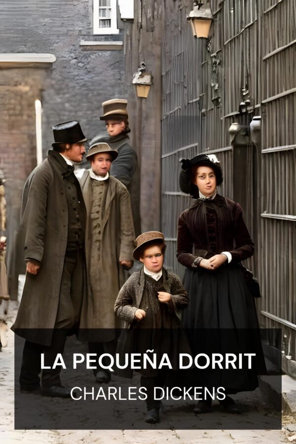 La pequeña Dorrit - Charles Dickens (Little Dorrit - Espanol)