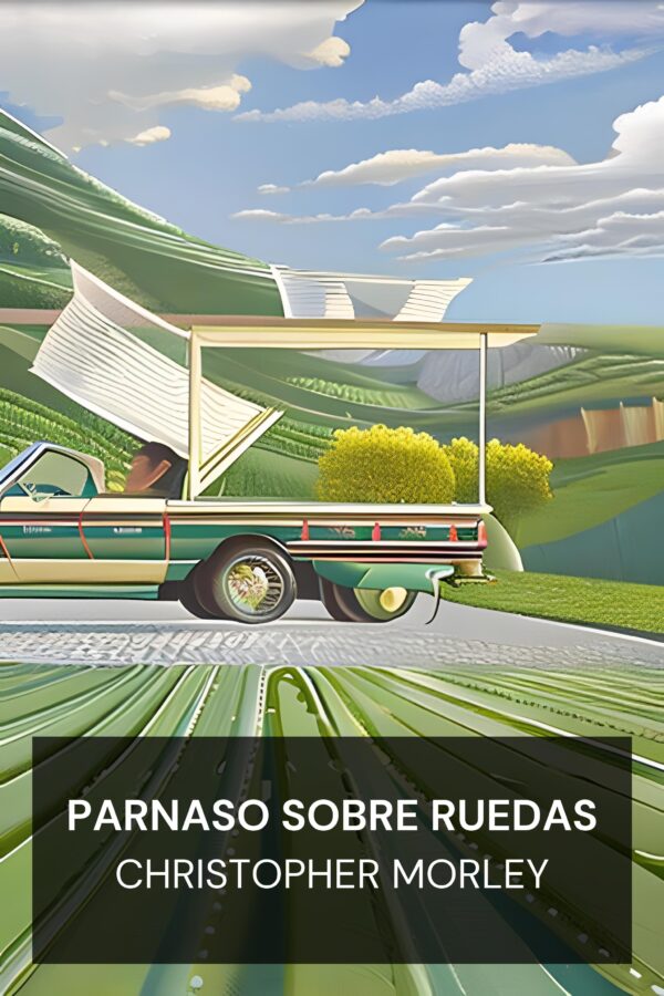 Parnaso sobre ruedas - Christopher Morley (Parnassus on Wheels - Espanol)