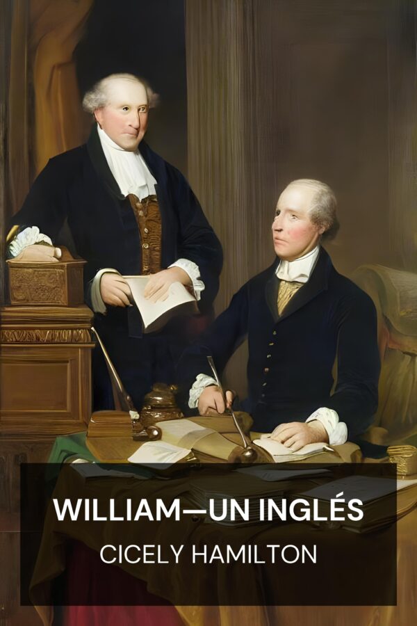 William—Un inglés - Cicely Hamilton (William—An Englishman - Espanol)