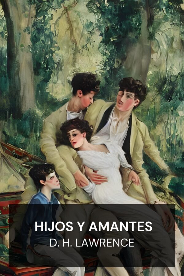 Hijos y amantes - D. H. Lawrence (Sons and Lovers - Espanol)