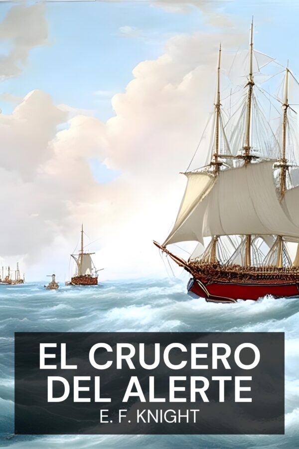El crucero del Alerte - E. F. Knight (The Cruise of the Alerte - Espanol)