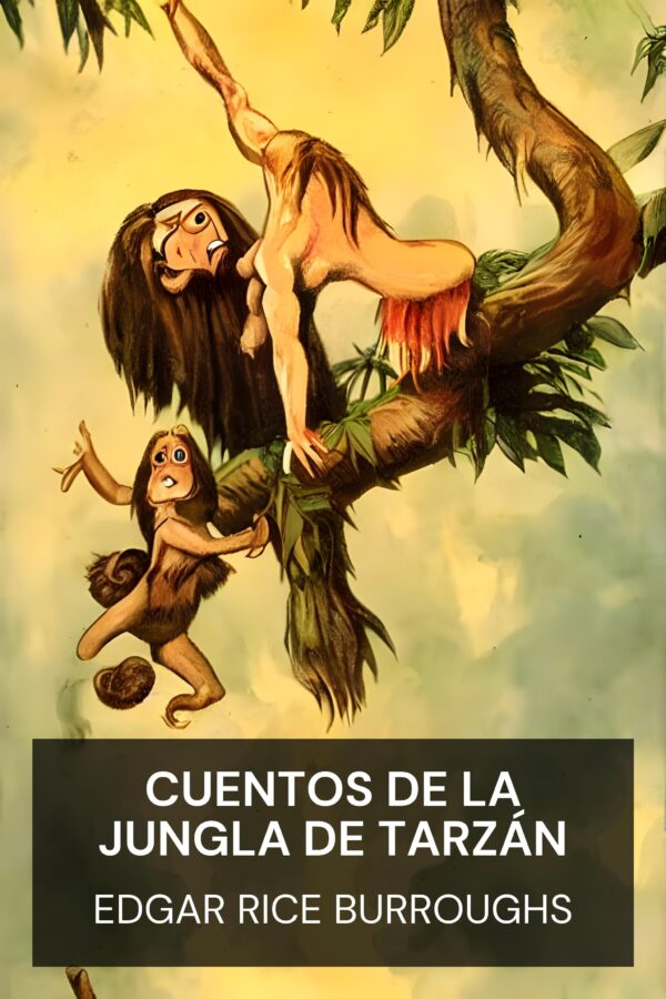 Cuentos de la jungla de Tarzán - Edgar Rice Burroughs (Jungle Tales of Tarzan - Espanol)