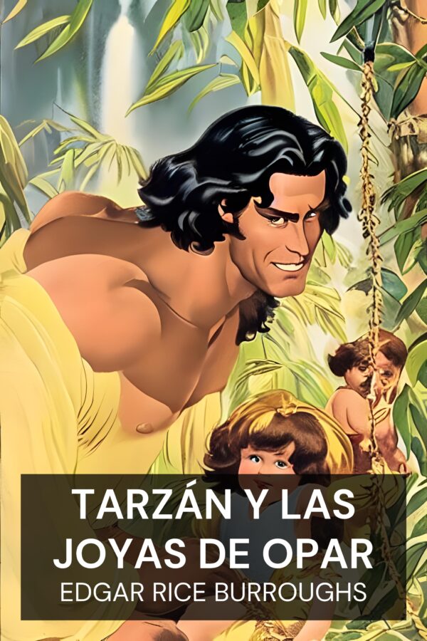 Tarzán y las joyas de Opar - Edgar Rice Burroughs (Tarzan and the Jewels of Opar - Espanol)