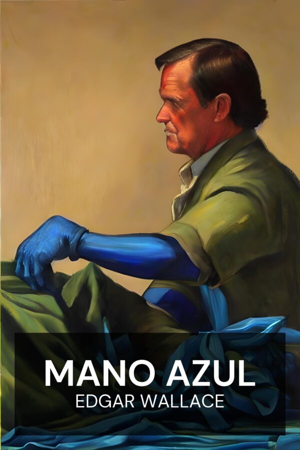 Mano azul - Edgar Wallace (Blue Hand - Espanol)