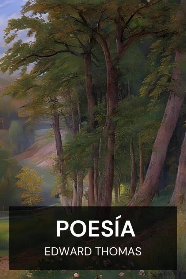 Poesía - Edward Thomas (Poetry - Espanol)
