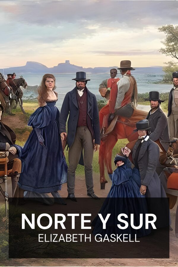 Norte y Sur - Elizabeth Gaskell (North and South - Espanol)