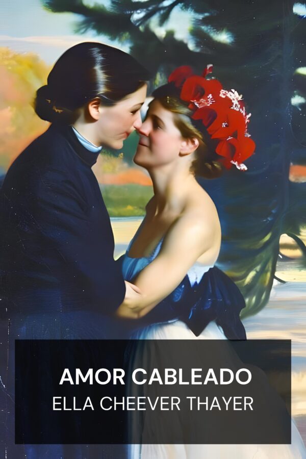 Amor cableado - Ella Cheever Thayer (Wired Love - Espanol)