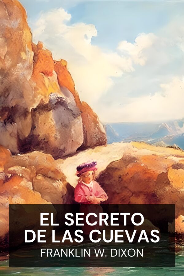El secreto de las cuevas - Franklin W. Dixon (The Secret of the Caves - Espanol)