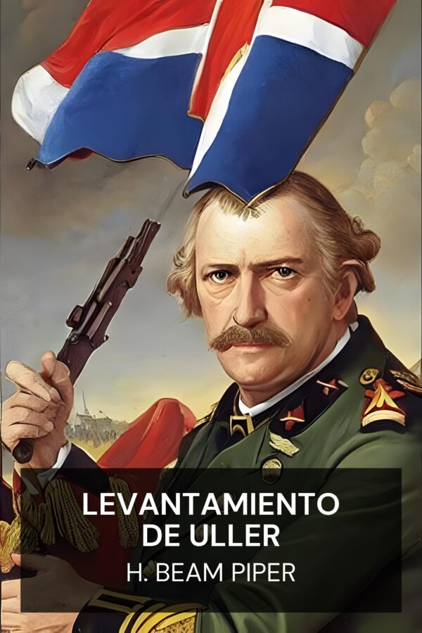 Levantamiento de Uller - H. Beam Piper (Uller Uprising - Espanol)