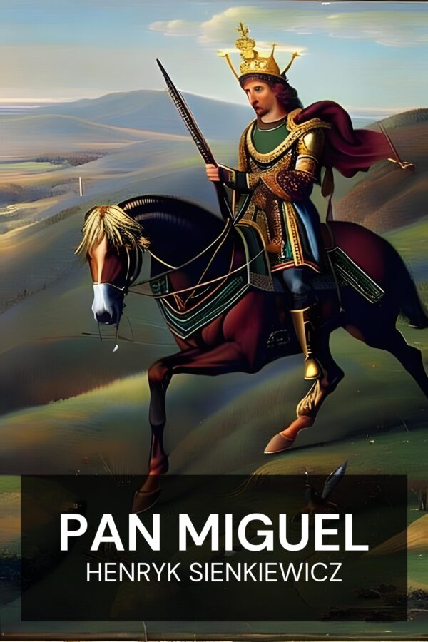 Pan Miguel - Henryk Sienkiewicz (Pan Michael - Espanol)
