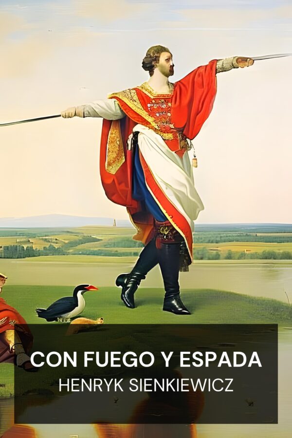 Con fuego y espada - Henryk Sienkiewicz (With Fire and Sword - Espanol)