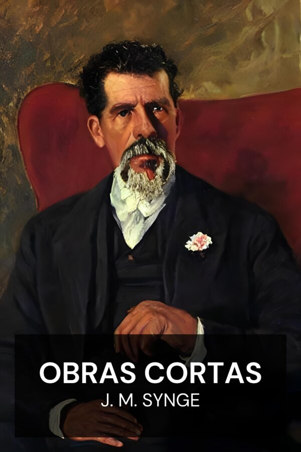 Obras cortas - J. M. Synge (Short Plays - Espanol)