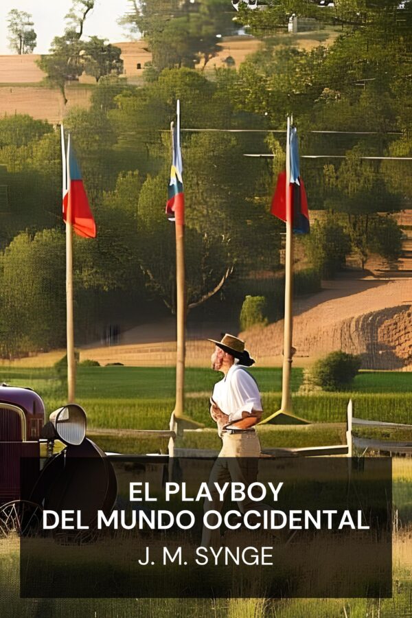 El playboy del mundo occidental - J. M. Synge (The Playboy of the Western World - Espanol)
