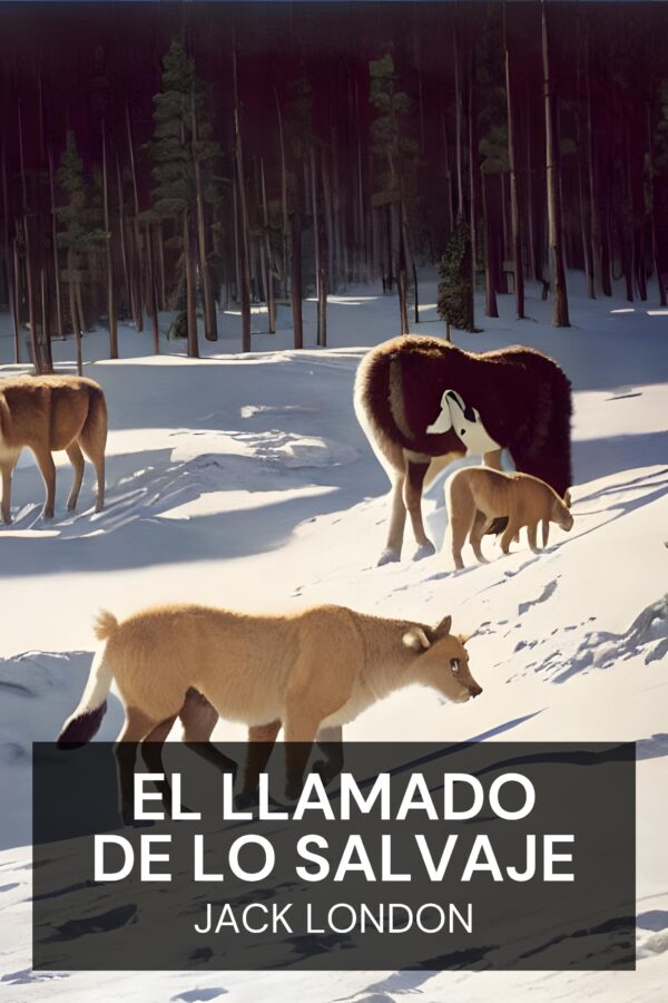 El llamado de lo salvaje - Jack London (The Call of the Wild - Espanol)