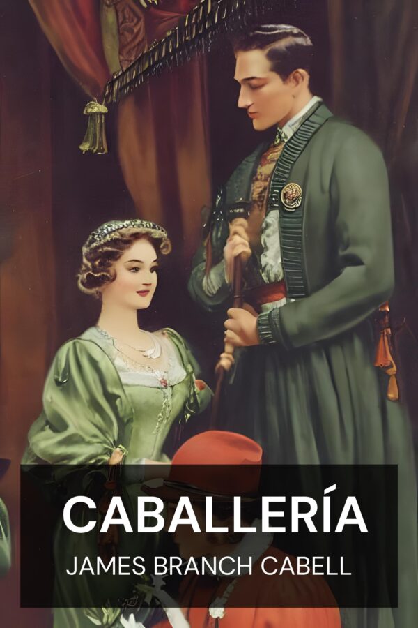 Caballería - James Branch Cabell (Chivalry - Espanol)
