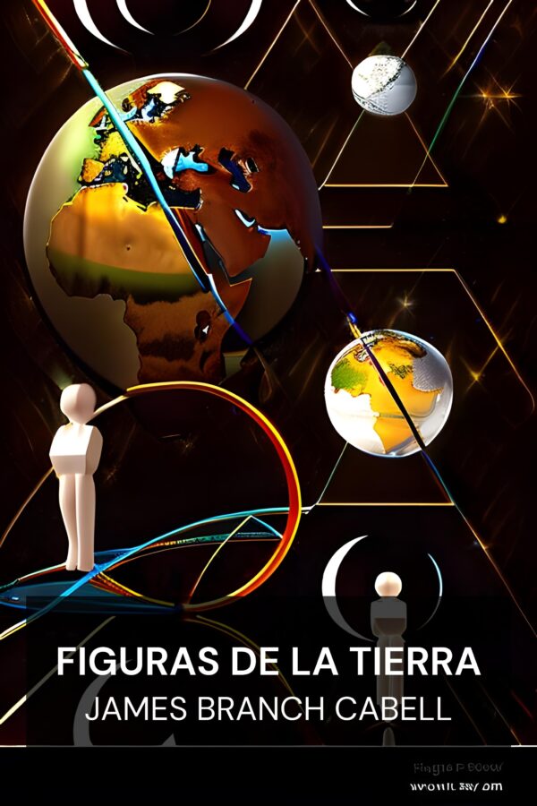Figuras de la Tierra - James Branch Cabell (Figures of Earth - Espanol)