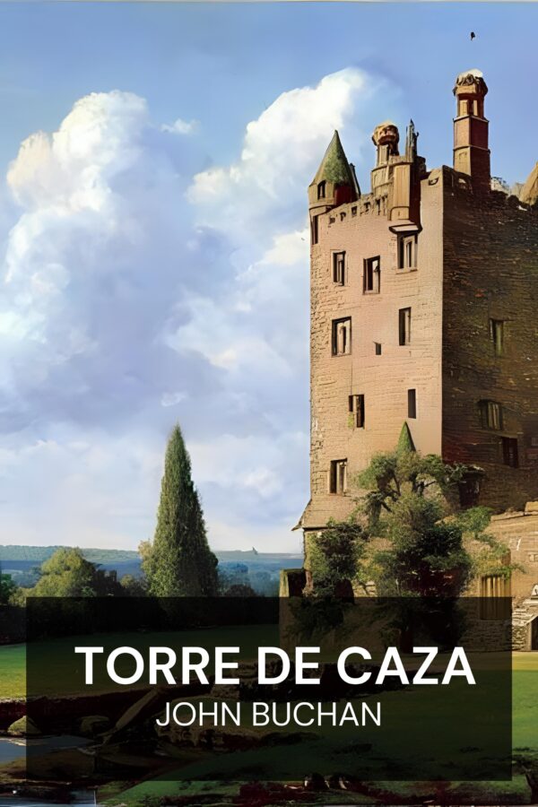 Torre de caza - John Buchan (Huntingtower - Espanol)
