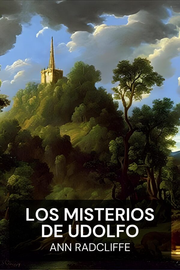 Los misterios de Udolfo - Ann Radcliffe (The Mysteries of Udolpho - Espanol)
