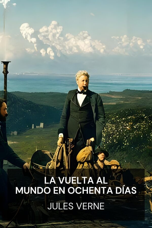La vuelta al mundo en ochenta días - Jules Verne (Around the World in Eighty Days - Espanol)