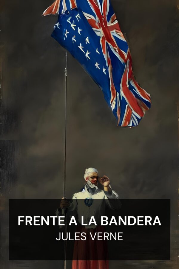 Frente a la bandera - Jules Verne (Facing the Flag - Espanol)