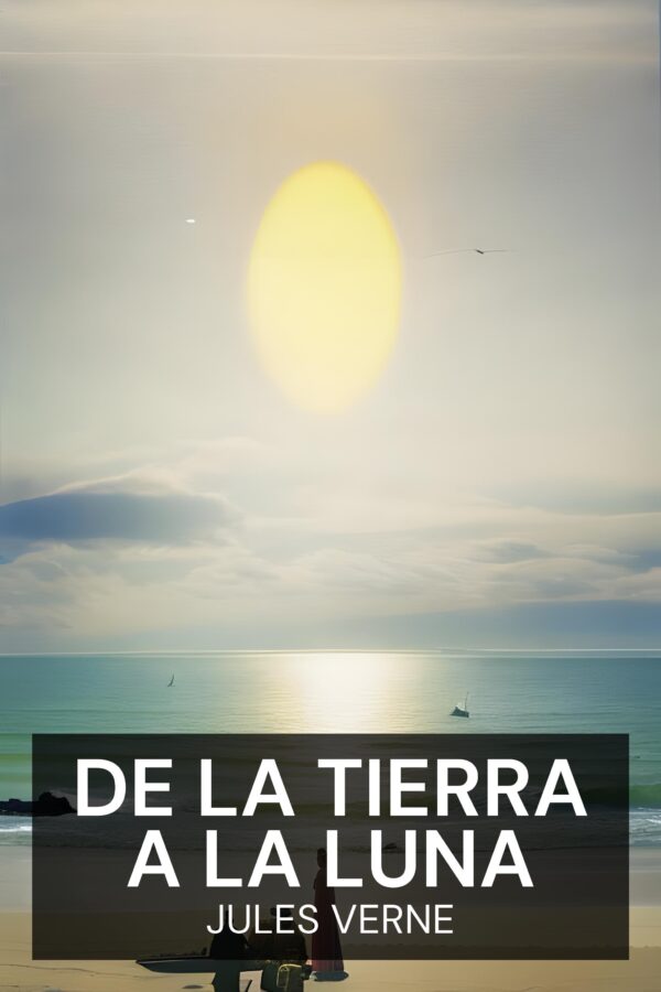 De la Tierra a la Luna - Jules Verne (From the Earth to the Moon - Espanol)