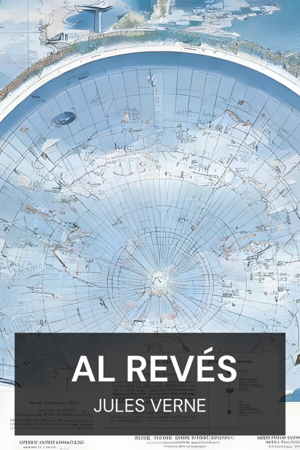 Al revés - Jules Verne (Topsy-Turvy - Espanol)