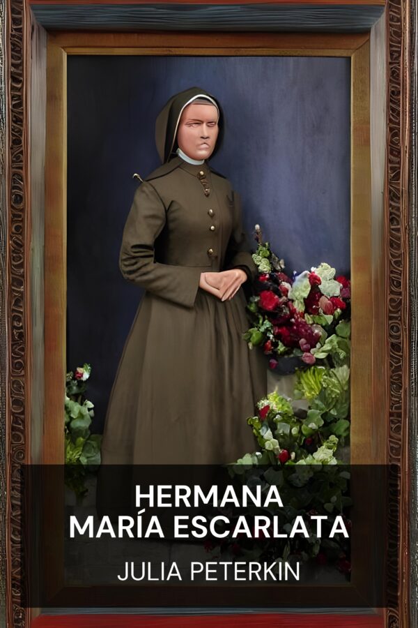 Hermana María Escarlata - Julia Peterkin (Scarlet Sister Mary - Espanol)