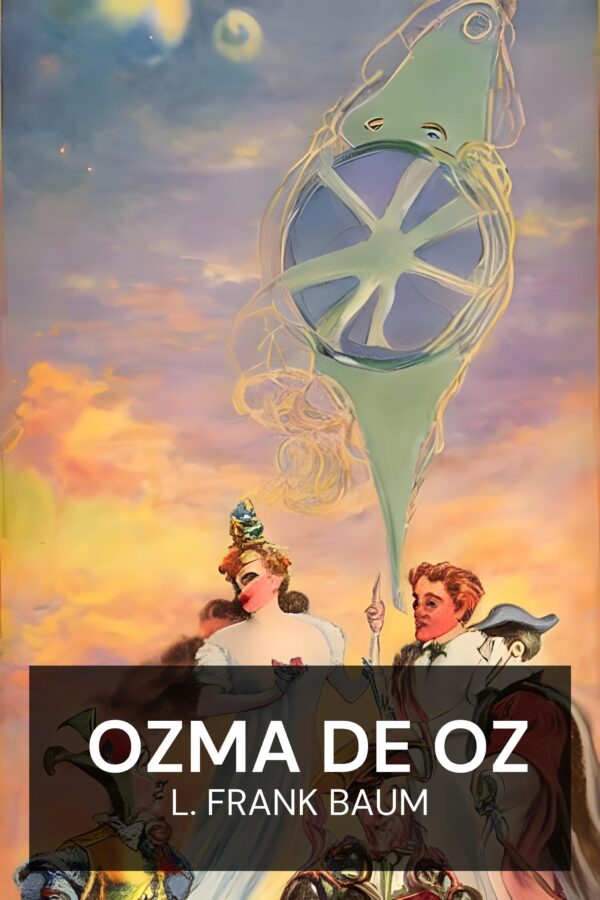 Ozma de Oz - L. Frank Baum (Ozma of Oz - Espanol)