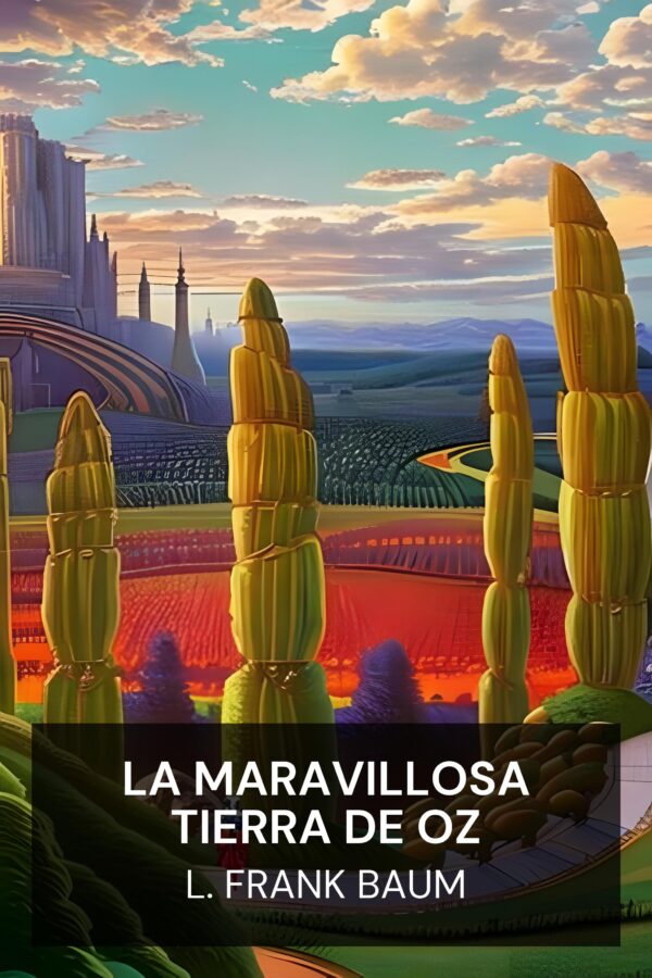 La maravillosa tierra de Oz - L. Frank Baum (The Marvelous Land of Oz - Espanol)