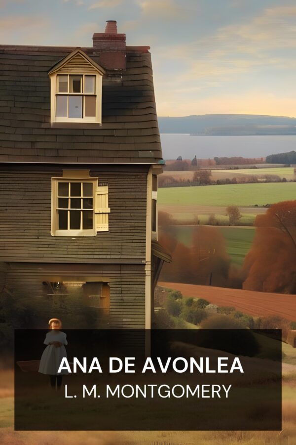 Ana de Avonlea - L. M. Montgomery (Anne of Avonlea - Espanol)
