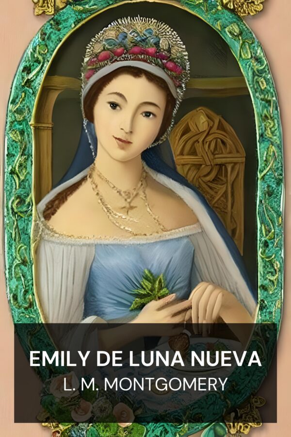 Emily de Luna Nueva - L. M. Montgomery (Emily of New Moon - Espanol)