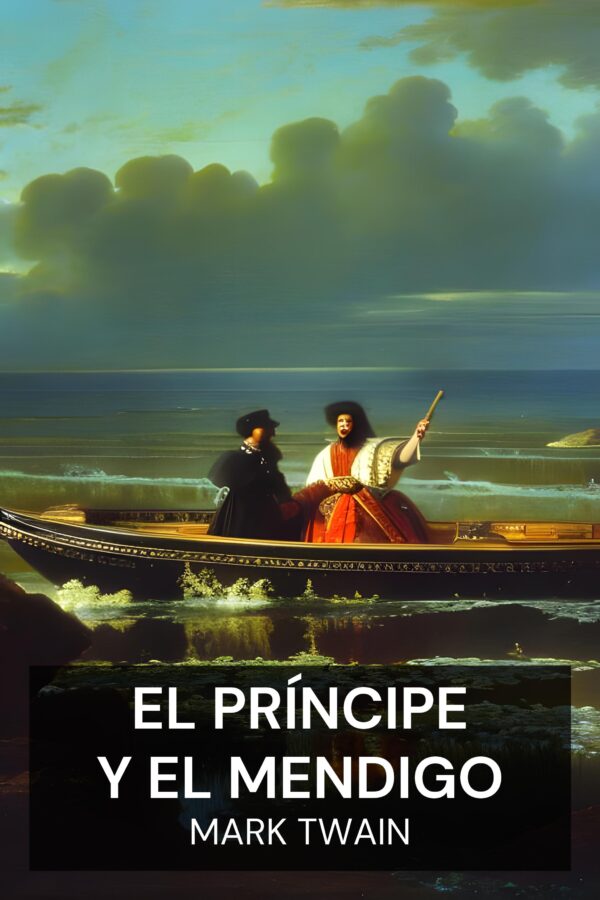 El príncipe y el mendigo - Mark Twain (The Prince and the Pauper - Espanol)