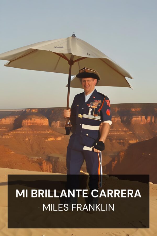 Mi brillante carrera - Miles Franklin (My Brilliant Career - Espanol)