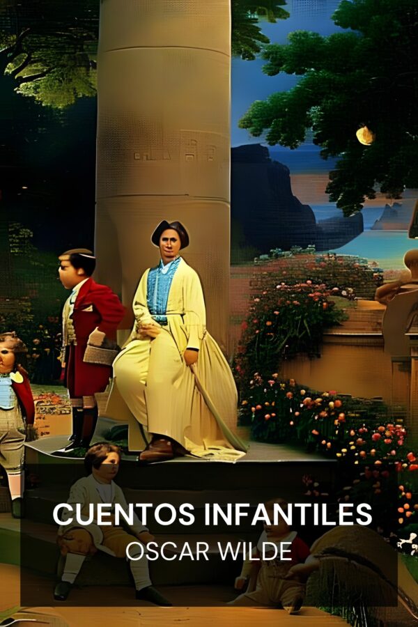 Cuentos infantiles - Oscar Wilde (Children’s Stories - Espanol)
