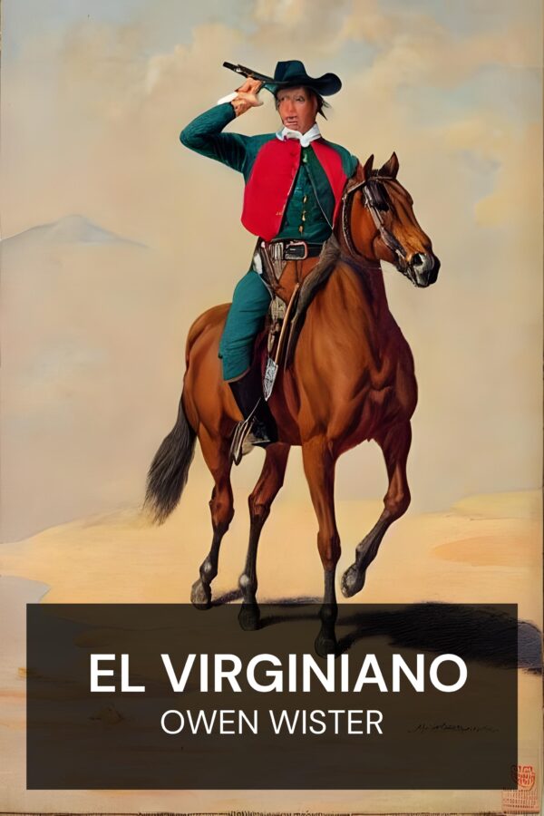 El virginiano - Owen Wister (The Virginian - Espanol)