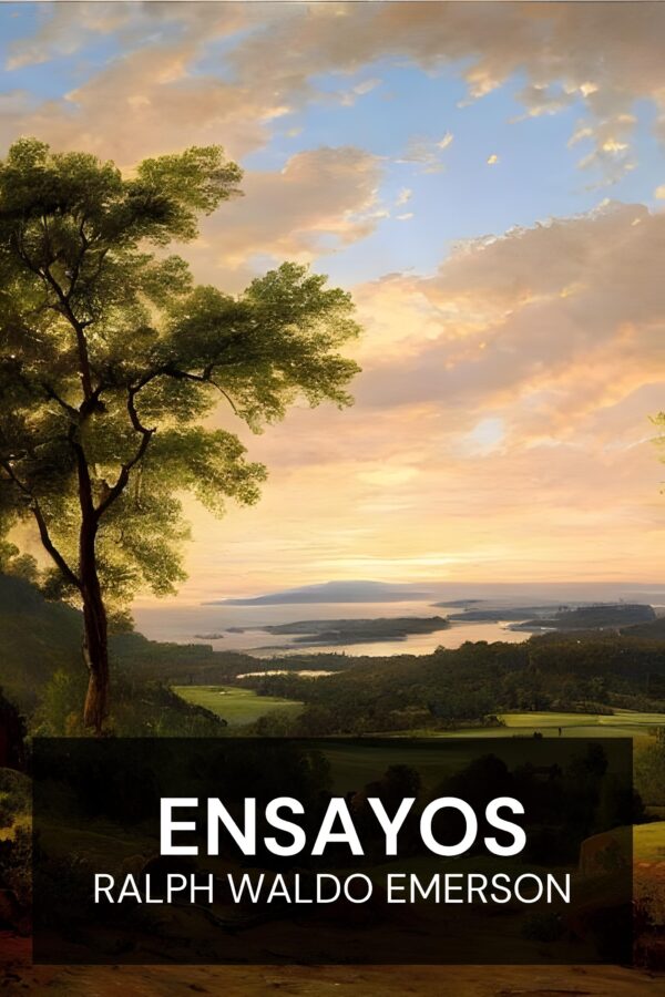 Ensayos - Ralph Waldo Emerson (Essays - Espanol)