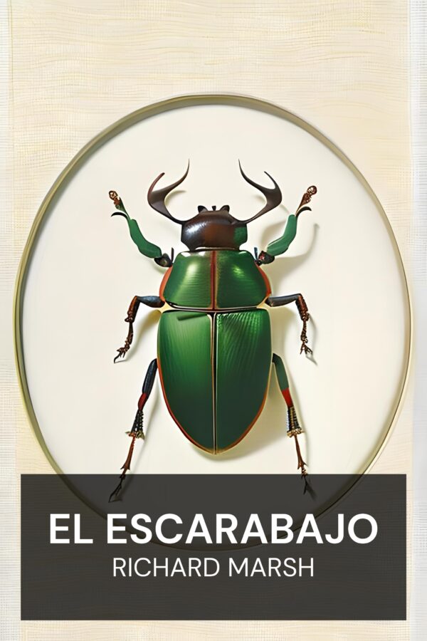 El escarabajo - Richard Marsh (The Beetle - Espanol)