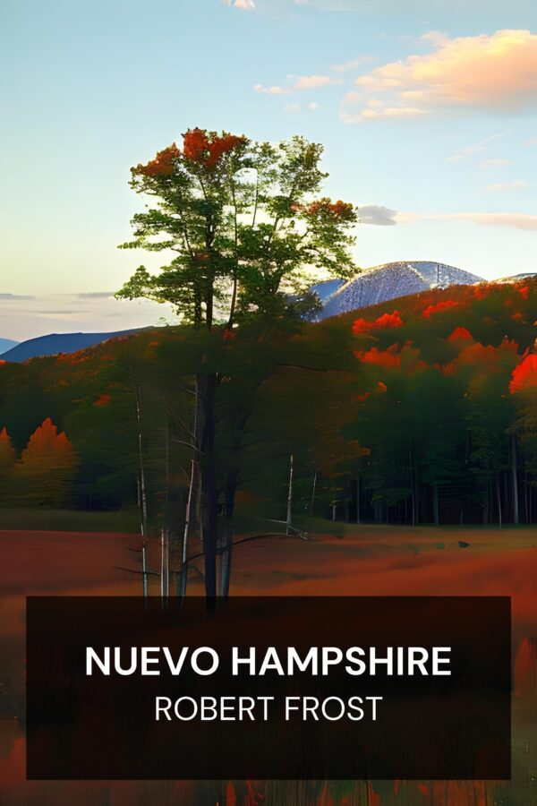 Nuevo Hampshire - Robert Frost (New Hampshire - Espanol)