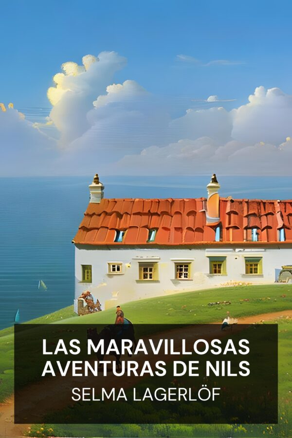 Las maravillosas aventuras de Nils - Selma Lagerlöf (The Wonderful Adventures of Nils - Espanol)