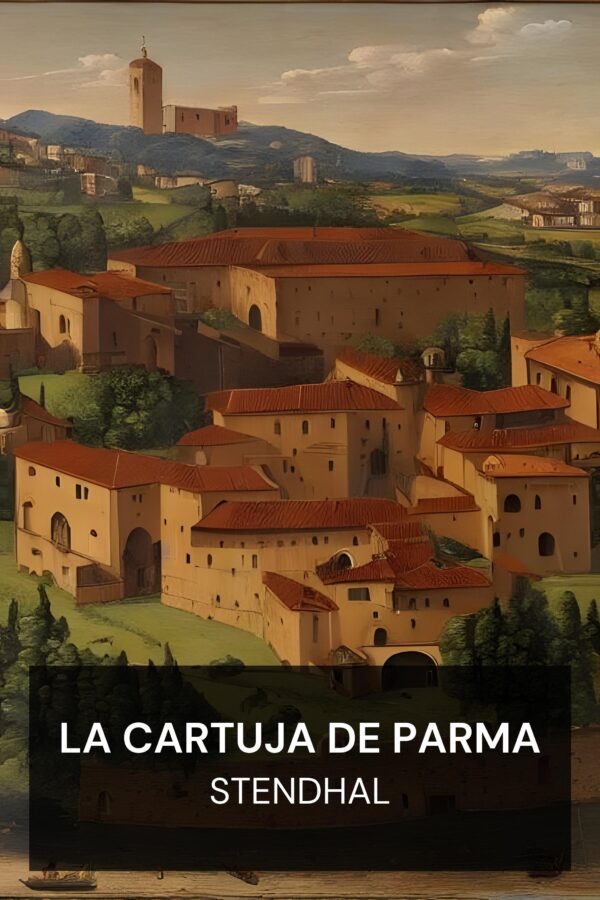 La Cartuja de Parma - Stendhal (The Charterhouse of Parma - Espanol)