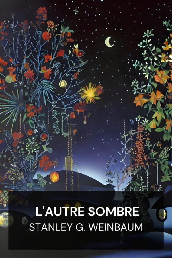 L'Autre Sombre - Stanley G. Weinbaum (The Dark Other - Francais)