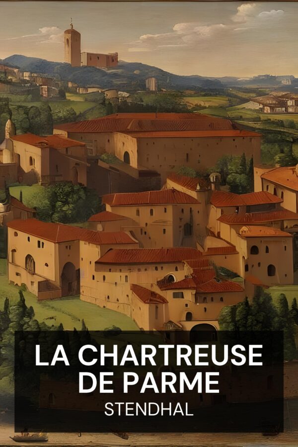 La Chartreuse de Parme - Stendhal (The Charterhouse of Parma - Francais)