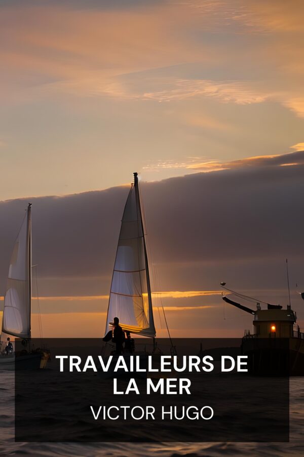 Travailleurs de la mer - Victor Hugo (Toilers of the Sea - Francais)