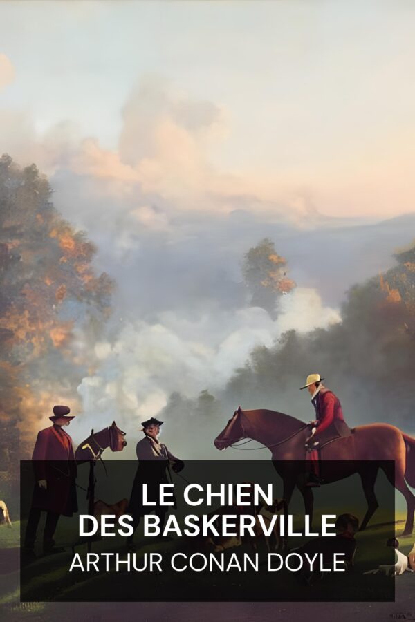 Le Chien des Baskerville - Arthur Conan Doyle (The Hound of the Baskervilles - Francais)