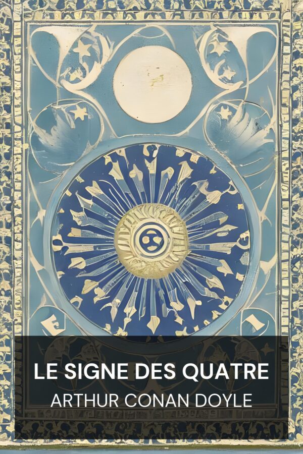 Le signe des quatre - Arthur Conan Doyle (The Sign of the Four - Francais)