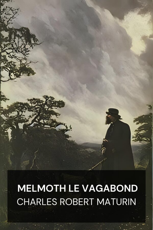 Melmoth le vagabond - Charles Robert Maturin (Melmoth the Wanderer - Francais)